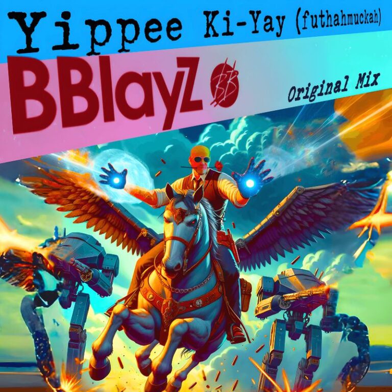 BBLAYZ IGNITES THE DANCE FLOORS WITH HIS LATEST ANTHEM “YIPPEE KI-YAY (FUTHAHMUCKAH)
