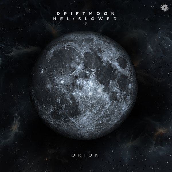 DRIFTMOON ASKED HEL:SLØWED TO SPICE UP THEIR NEXT RELEASE “ORION” AND THIS IS THE RESULT